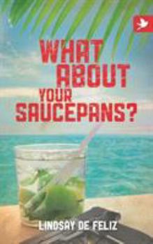 Paperback What about Your Saucepans? Book