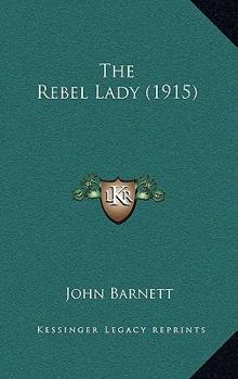 Paperback The Rebel Lady (1915) Book
