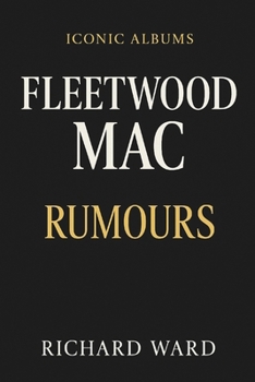 Paperback Iconic Albums - Fleetwood Mac - Rumours Book