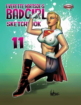 Paperback BADGIRL SKETCHBOOK VOL.11-KICKSTARTER edition Book