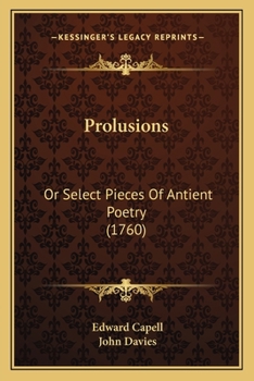 Paperback Prolusions: Or Select Pieces Of Antient Poetry (1760) Book