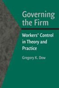 Governing the Firm : Workers' Control in Theory and Practice