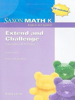 Paperback Saxon Math K: Extend and Challenge Interactive CD Activities: Recording Forms [With CDROM] Book