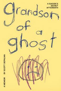 Paperback Grandson of a Ghost: A Suicide's Secret Aftermath Book