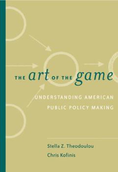 Paperback The Art of the Game: Understanding Public Policy (with Infotrac ) [With Infotrac] Book