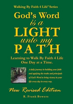 God's Word Is a Light Unto My Path: Walking By Faith 4 Life Daily Devotional Guide