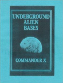 Paperback Underground Alien Bases: Flying Saucers Come From Inside The Earth! Book