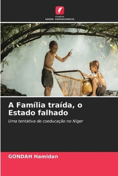 A Família traída, o Estado falhado (Portuguese Edition)