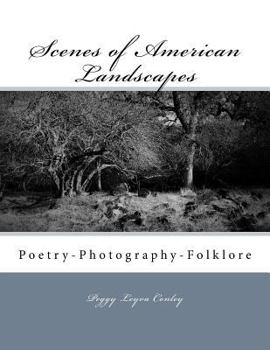 Paperback Scenes of American Landscapes: Poetry-Photography-Folklore Book