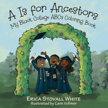 Paperback A Is for Ancestors: My Black College ABCs Coloring Book