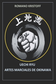 Paperback Uechi Ryu: Artes Marciales de Okinawa [Spanish] Book