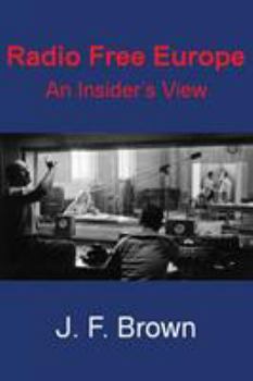 Paperback Radio Free Europe: An Insider's View Book
