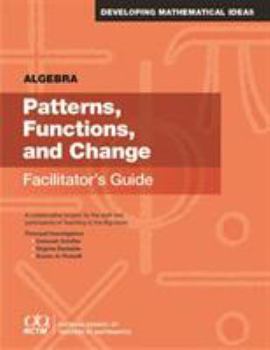 Paperback Algebra: Patterns, Functions, and Change Casebook: A Collaborative Project by the Staff and Participants of Teaching to the Big Book