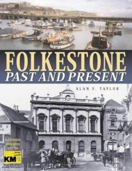 Hardcover Folkestone: Past and Present Book