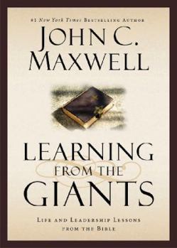 Hardcover Learning from the Giants: Life and Leadership Lessons from the Bible Book