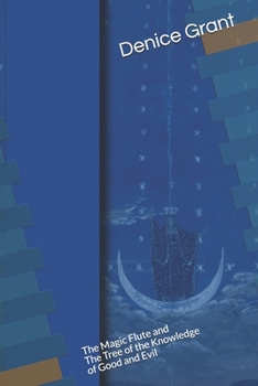 Paperback The Magic Flute and the Tree of the Knowledge of Good and Evil Book