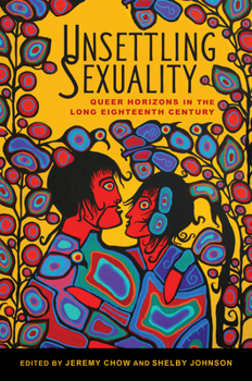Paperback Unsettling Sexuality: Queer Horizons in the Long Eighteenth Century Book