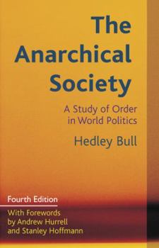 Paperback The Anarchical Society: A Study of Order in World Politics Book