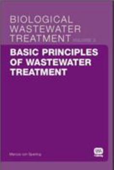 Paperback Basic Principles of Wastewater Treatment: Biological Wastewater Treatment Volume 2 Book
