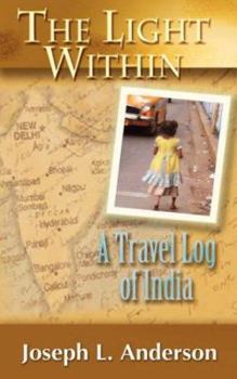 Paperback The Light Within: A Travel Log of India Book