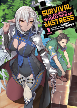 Paperback Survival in Another World with My Mistress! (Light Novel) Vol. 1 Book