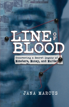 Paperback Line of Blood: Uncovering a Secret Legacy of Mobsters, Money, and Murder Book