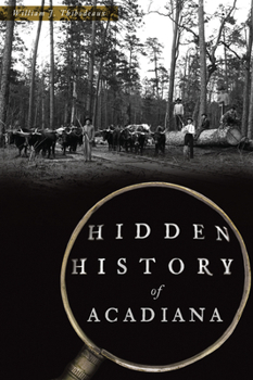 Paperback Hidden History of Acadiana Book