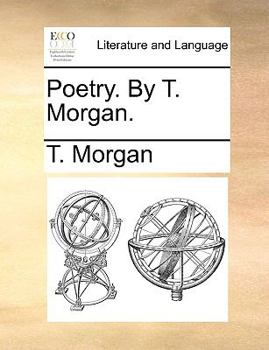 Paperback Poetry. by T. Morgan. Book