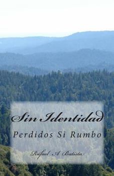 Paperback Mi Identidad: Sin Rostro Sin Nombre Sin Rumbo [Spanish] Book
