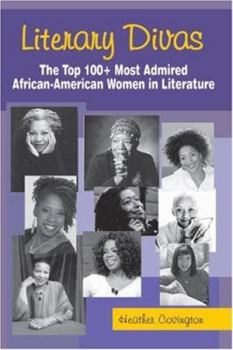 Paperback Literary Divas: The Top 100+ Most Admired African-American Women in Literature Book