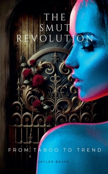 Paperback The Smut Revolution Book