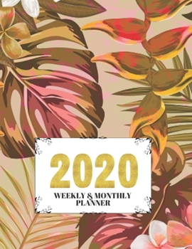 2020 Weekly & Monthly Planner: Planner And Journal Organizer 2020 | Planner Calendar 2020
