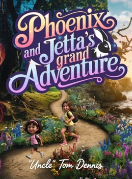 Phoenix and Jetta's Grand Adventure