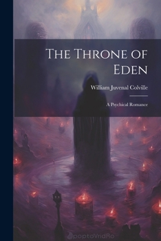 Paperback The Throne of Eden: A Psychical Romance Book