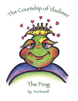 Paperback The Courtship of Vladimire the Frog Book