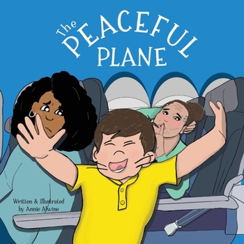 Paperback The Peaceful Plane: Practicing Positive Behavior on an Airplane Book