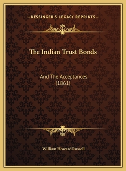 The Indian Trust Bonds: And The Acceptances