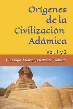 Paperback Orígenes Civilizaciones Adámicas: Vol. 1 y 2 [Spanish] Book