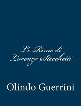 Paperback Le Rime di Lorenzo Stecchetti [Italian] Book