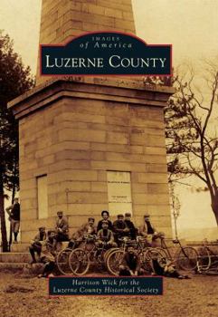 Luzerne County - Book  of the Images of America: Pennsylvania