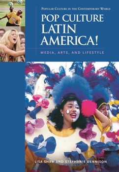 Hardcover Pop Culture Latin America!: Media, Arts, and Lifestyle Book