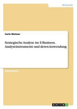 Paperback Strategische Analyse im E-Business. Analyseinstrumente und deren Anwendung [German] Book