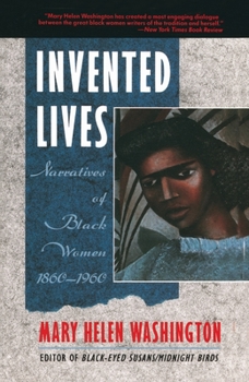 Paperback Invented Lives: Narratives of Black Women 1860-1960 Book