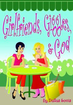 Hardcover Girlfriends, Giggles & God Book