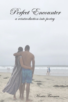 Paperback Perfect Encounter: a reintroduction into poetry Book