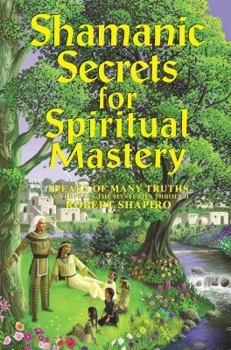 Paperback Shamanic Secrets for Spiritual Mastery Book
