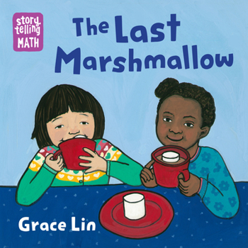 The Last Marshmallow - Book  of the Storytelling Math