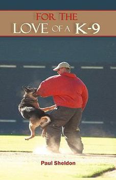 Hardcover For the Love of A K-9 Book