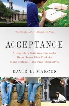 Paperback Acceptance: A Legendary Guidance Counselor Helps Seven Kids Find the Right Colleges--and Find Themselves Book