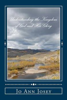 Paperback Understanding the Kingdom of God and His Glory: Relationship NOT Religion Book